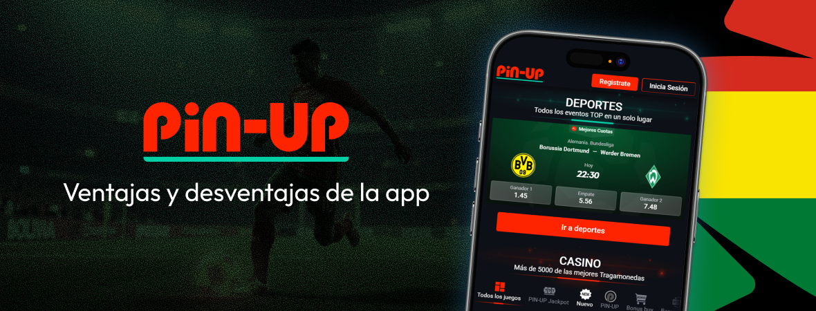 Ventajas y desventajas de la app de Pin Up Casino - Apuestas App Bolivia